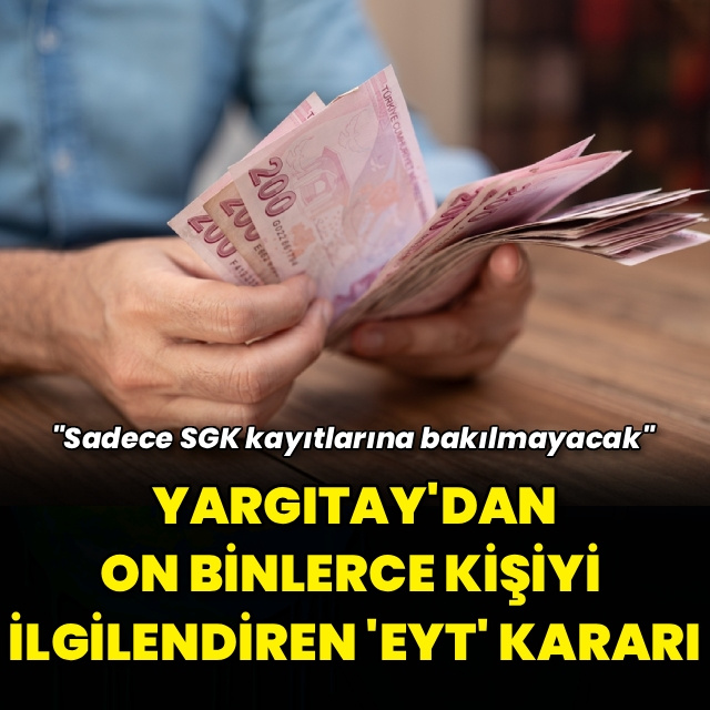 Yargıtay'dan on binlerce kişiyi ilgilendiren karar