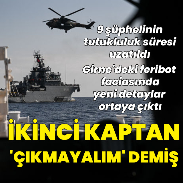 Girne'deki gemi faciasında şüphelilerin tutukluluk süresi uzatıldı