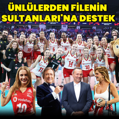 Ünlülerden Filenin Sultanları'na destek