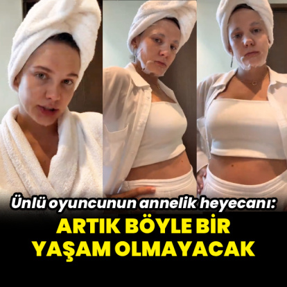 "Vücudum beni bir şeylere hazırlıyor"