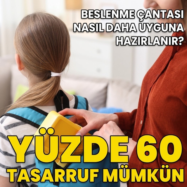 Beslenme çantasından mikro-ekonomiye: Yüzde 60 tasarruf mümkün mü?