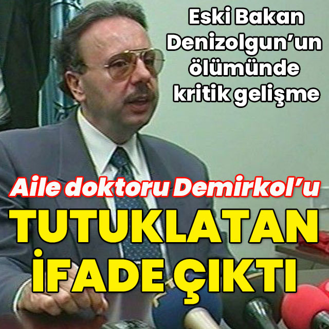 Eski Bakanın ölümünde kritik gelişme! Tutuklanan doktorun ifadesi ortaya çıktı