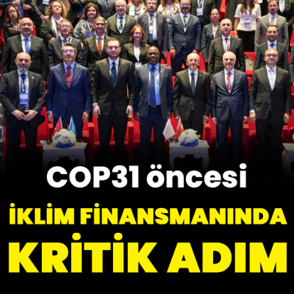 COP31 öncesi iklim finansmanında kritik adım