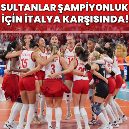 Sultanlar, şampiyonluk için İtalya karşısında!