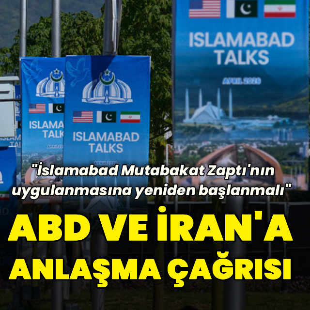 ABD ve İran'a anlaşma çağrısı