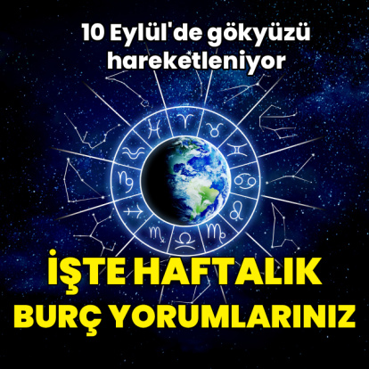 7-13 Eylül haftalık burç yorumları