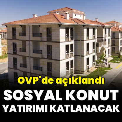Sosyal konut yatırımı katlanacak