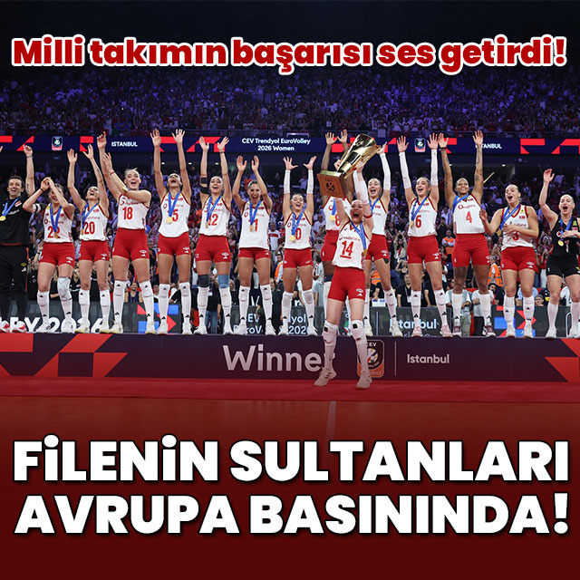 Filenin Sultanları Avrupa basınında!