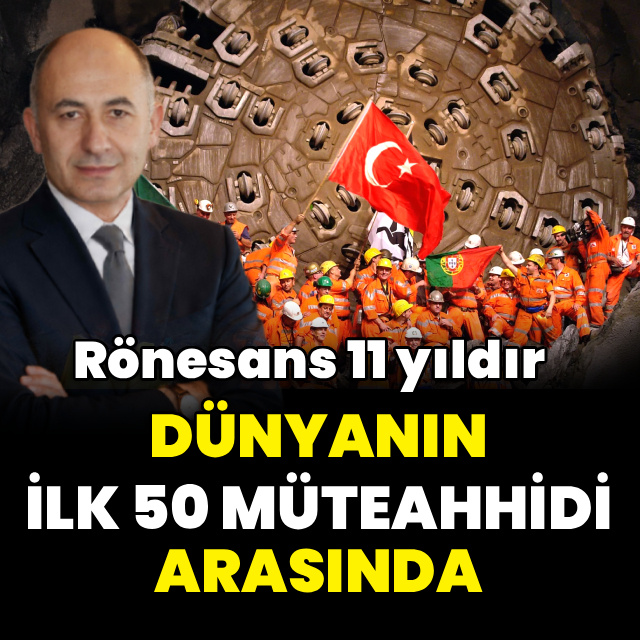 Rönesans 11 yıldır dünyanın ilk 50 uluslararası müteahhidi arasında