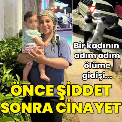 20 gün önce ağır şiddet! Kadın cinayetinin ayak sesleri
