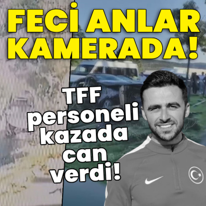 Feci anlar kamerada! TFF personeli kazada can verdi!