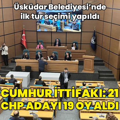 Üsküdar Belediyesi'nde ilk turda Cumhur İttifakı 21 CHP 19 oy aldı
