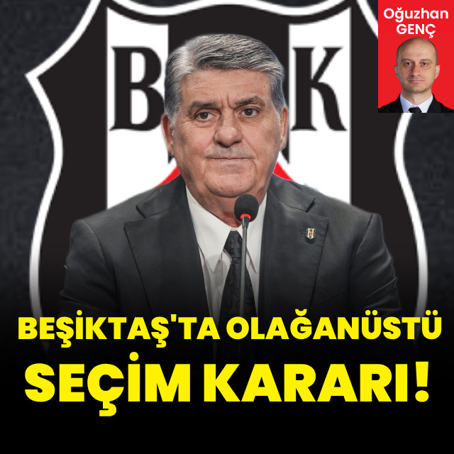 Beşiktaş'ta olağanüstü seçim kararı!