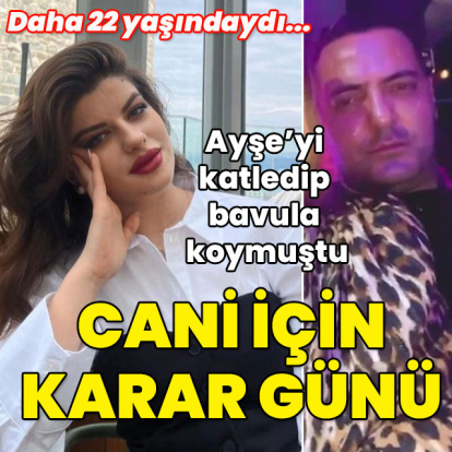 Ayşe'yi katledip bavula koymuştu... Cani için karar günü!