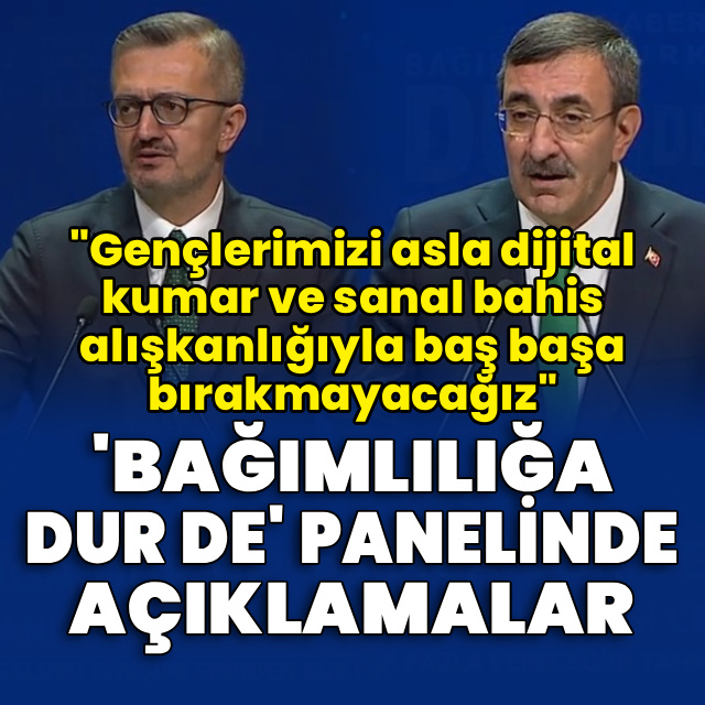 'Bağımlılığa Dur De' panelinde açıklamalar