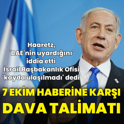 Netanyahu Haaretz'e karşı harekete geçti