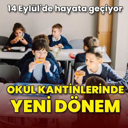Okul kantinlerinde yeni dönem! 14 Eylül'de hayata geçiyor