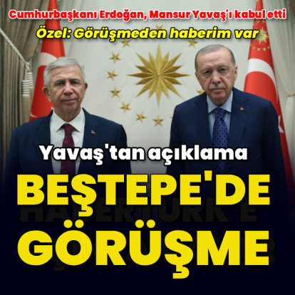 Cumhurbaşkanı Erdoğan, Mansur Yavaş'ı kabul etti