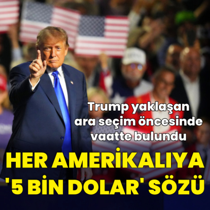 Trump'tan seçim vaadi: Her Amerikalıya 5 bin dolar