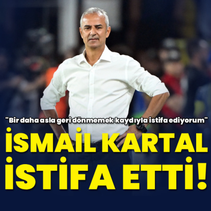 Fenerbahçe'de teknik direktör İsmail Kartal istifa etti!
