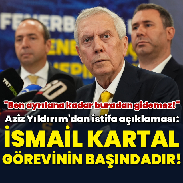 Aziz Yıldırım'dan İsmail Kartal açıklaması!