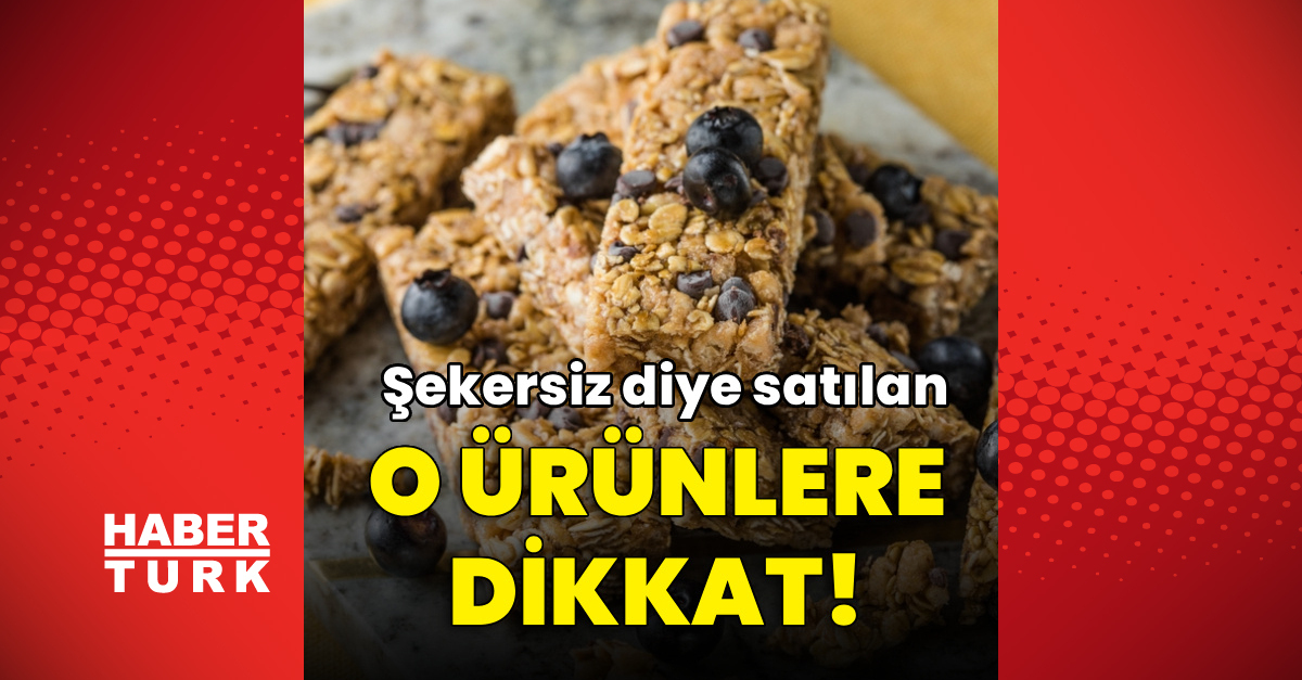 Şekersiz diye satılan o ürünlere dikkat!