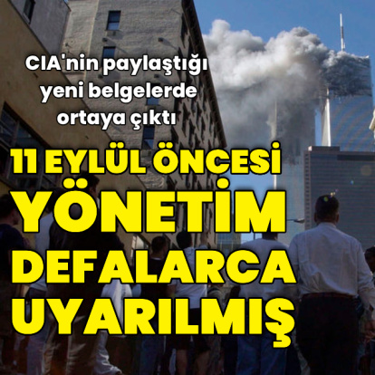 "11 Eylül öncesi yönetim defalarca uyarılmış"