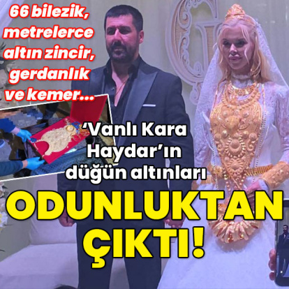 'Vanlı Kara Haydar'ın düğün altınları odunluktan çıktı!