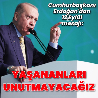 Cumhurbaşkanı Erdoğan’dan 12 Eylül mesajı