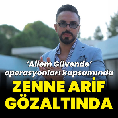 “Zenne Arif" gözaltına alındı