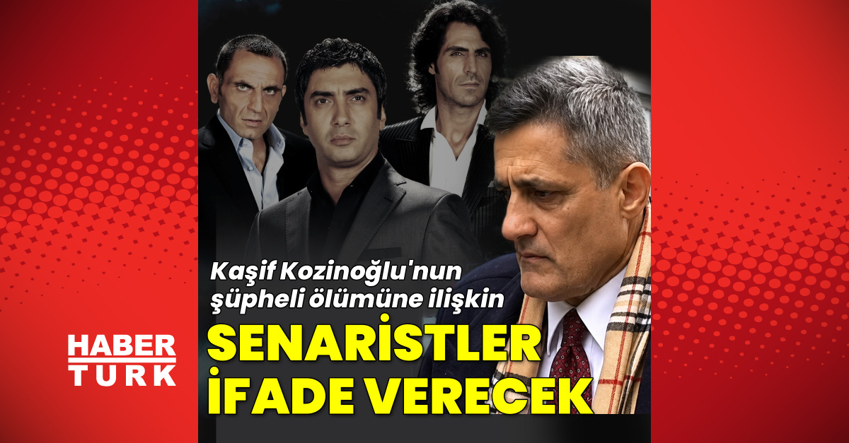Kaşif Kozinoğlu’nun ölümüne ilişkin soruşturmada yeni gelişme!
