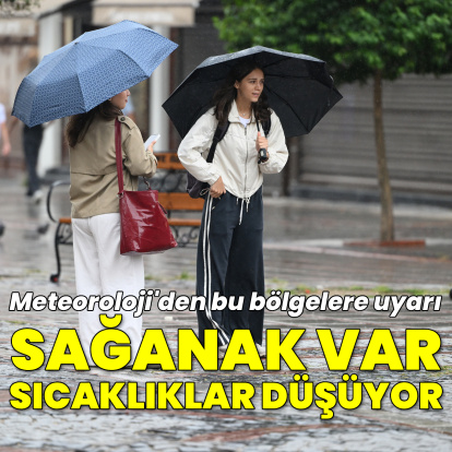 Sağanak yağmur var, sıcaklıklar düşüyor