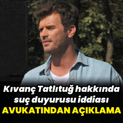 Tatlıtuğ'un avukatından açıklama