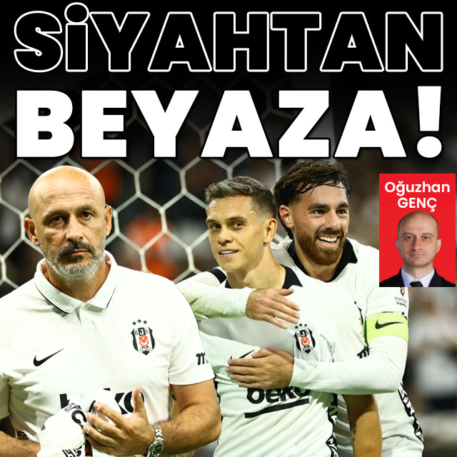Siyahtan beyaza!