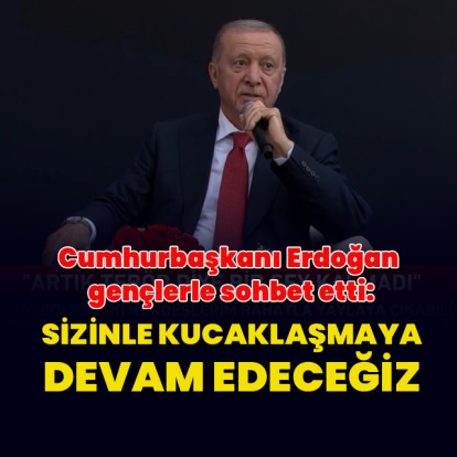 Cumhurbaşkanı Erdoğan gençlerle buluştu