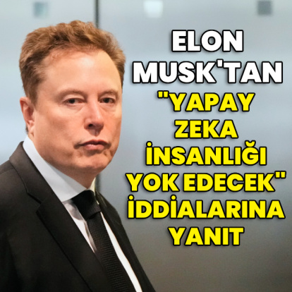 Elon Musk'tan "yapay zekanın insanlığı yok edebileceği" iddialarına esprili yanıt