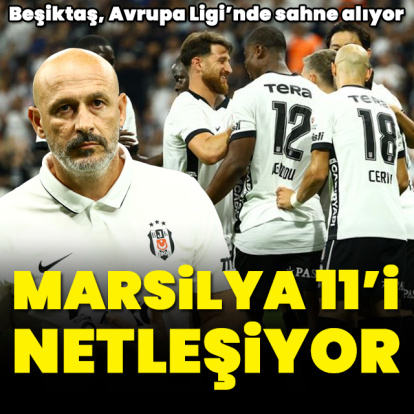 Marsilya 11'i netleşiyor!