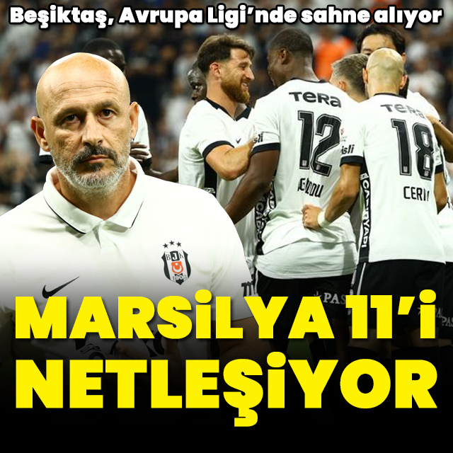 Marsilya 11'i netleşiyor!