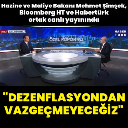 Bakan Şimşek Habertürk-Bloomberg HT ortak yayınında