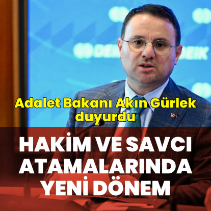Akın Gürlek'ten hakim ve savcı atamaları açıklaması