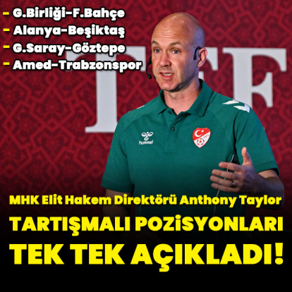 Taylor tartışmalı pozisyonları tek tek açıkladı!