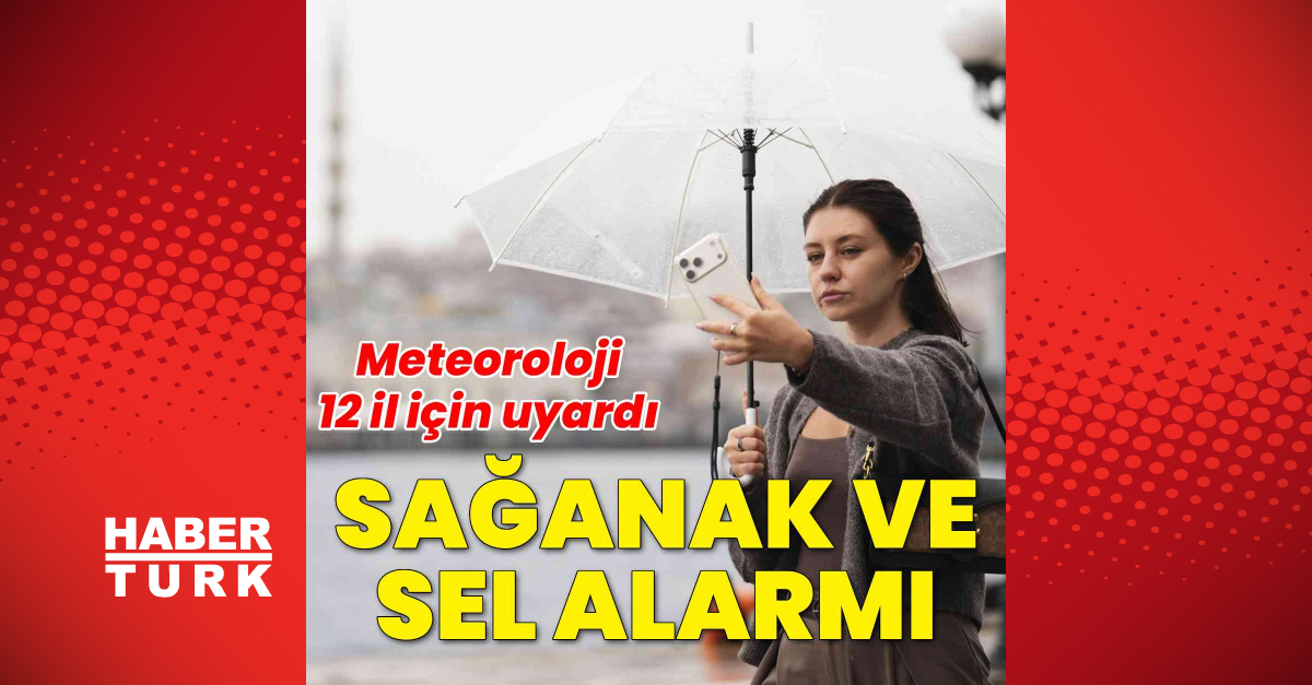 Meteoroloji'den 12 il için uyarı