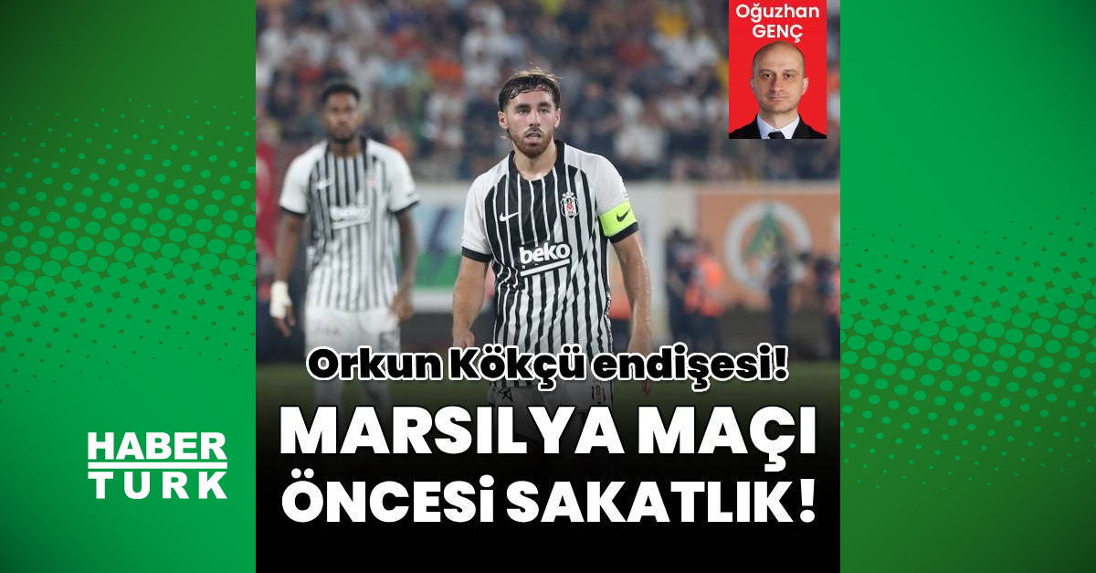 Marsilya maçı öncesi Orkun Kökçü endişesi!