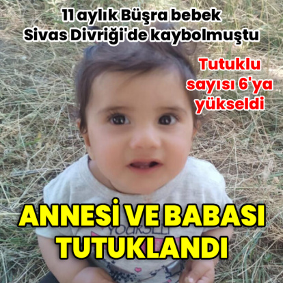 Büşra bebeğin annesi ve babası tutuklandı