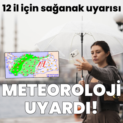 12 il için sarı kod! Kuvvetli sağanak yağmur etkili olacak