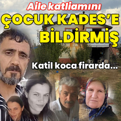 Aile katliamını çocuk KADES'e bildirmiş
