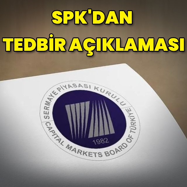 SPK'dan 'tedbir' açıklaması