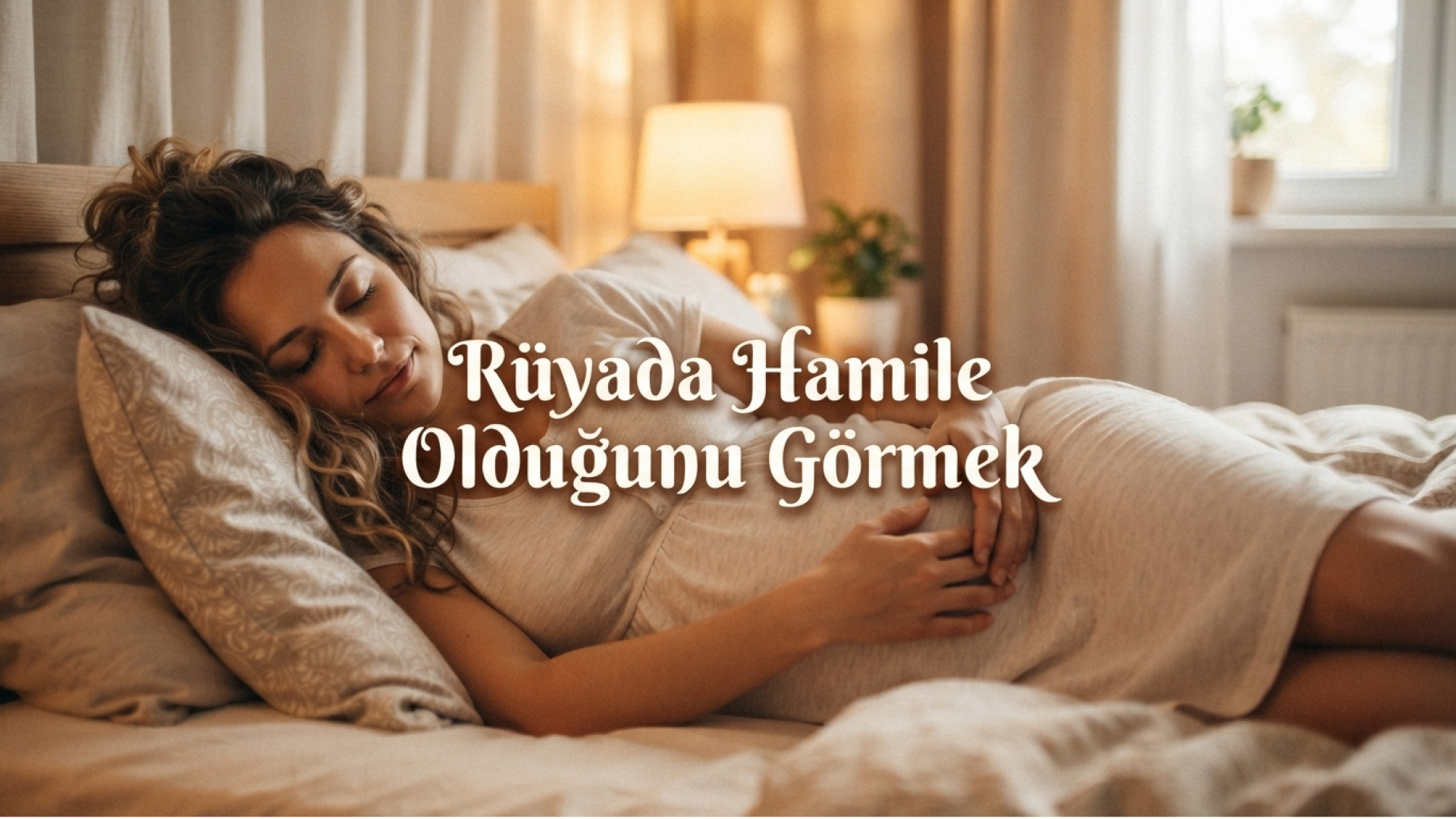Rüyada hamile olduğunu görmek ne anlama gelir?