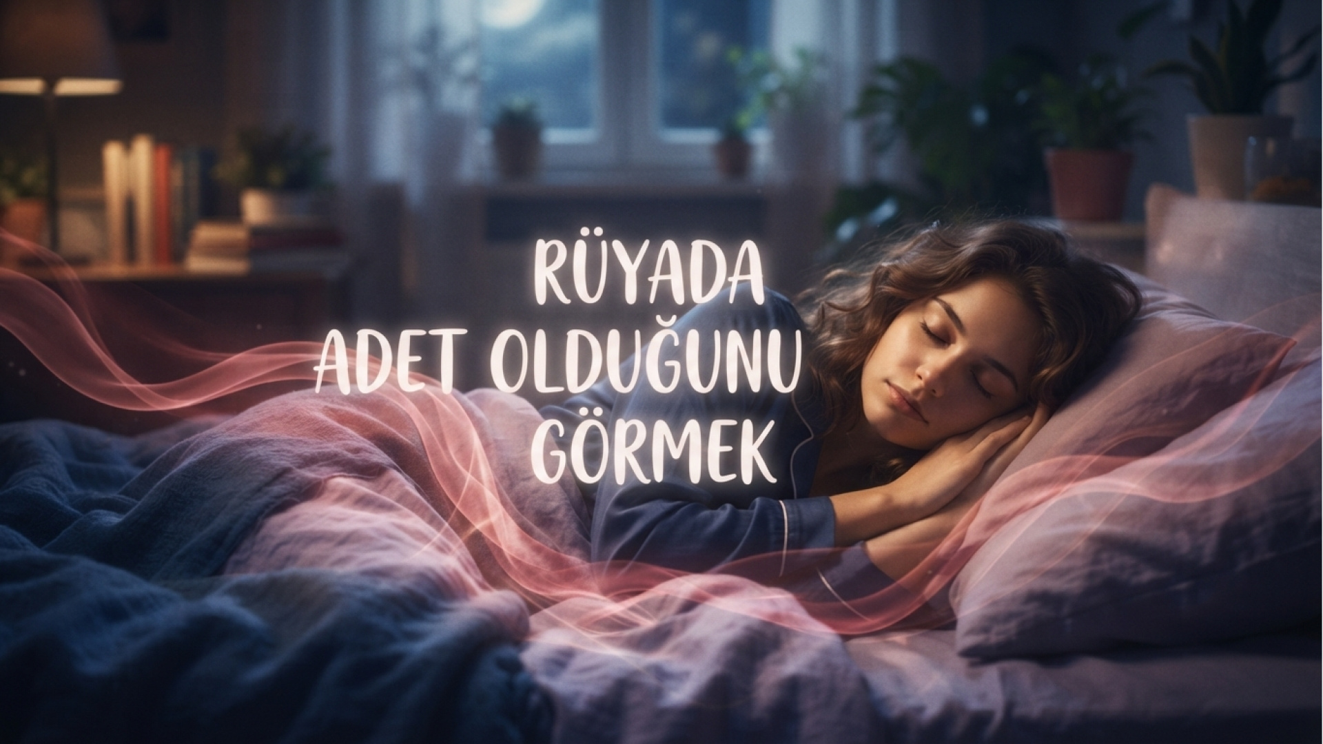 Rüyada adet olduğunu görmek ne anlama gelir?