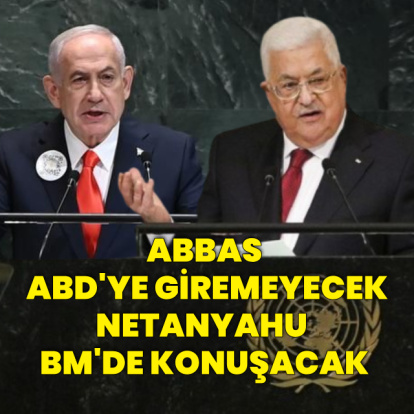 Netanyahu BM'de konuşacak, Abbas ABD'ye giremeyecek